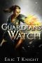 [Immortality and Chaos 03] • Guardians Watch (Immortality and Chaos Book 3)